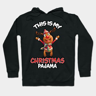 This Is My Christmas Pajama Happy Reindeer Family Matching Christmas Pajama Costume Gift Hoodie